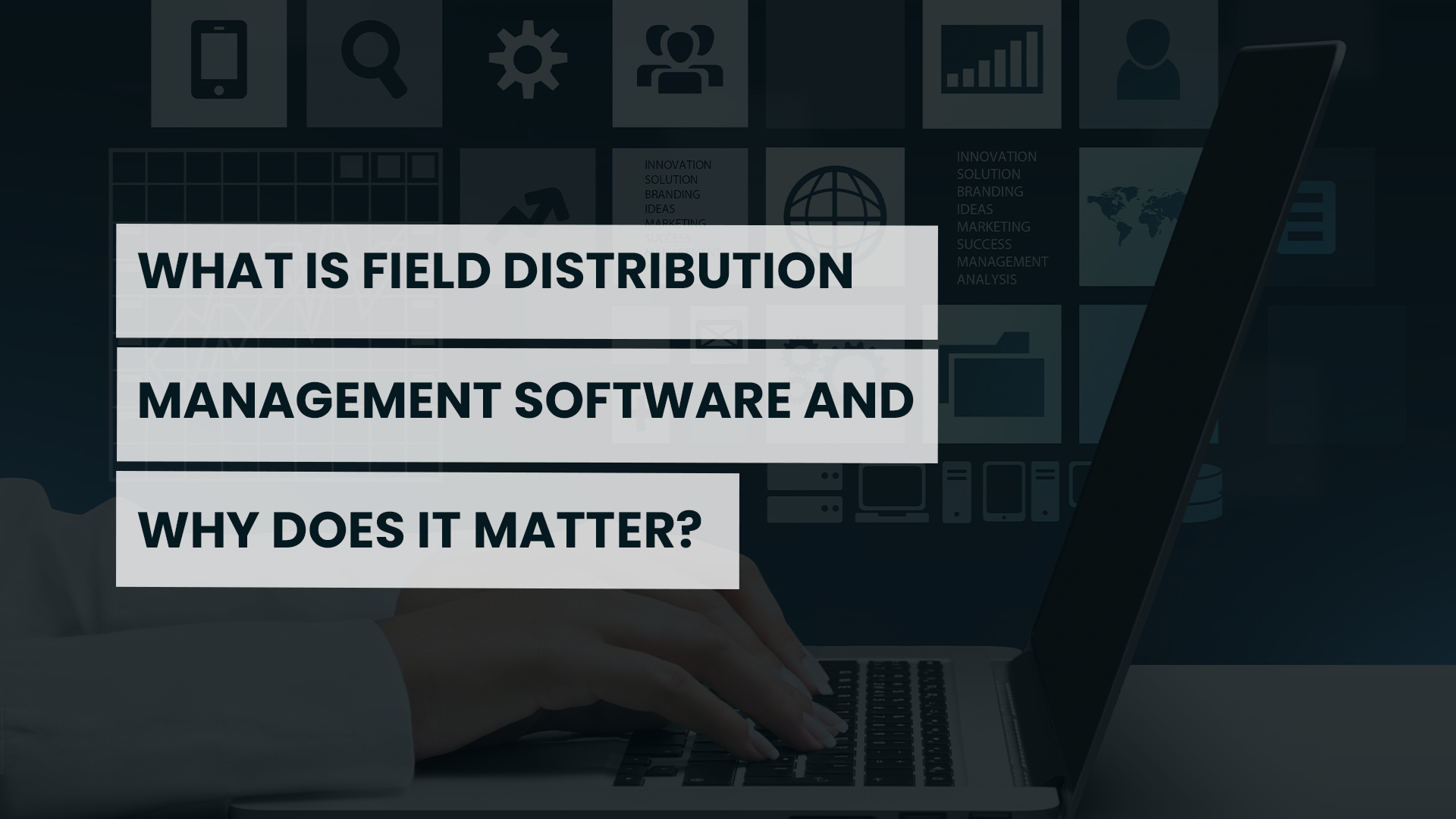 DCRM-What-Is-Field-Distribution