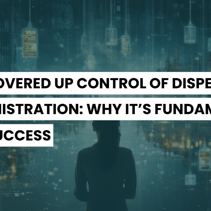 The Covered up Control of Dispersion Administration: Why It’s Fundamental for Success