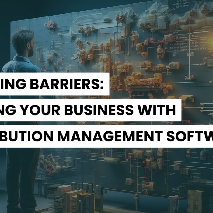 Breaking Barriers: Scaling Your Business with Distribution Management Software